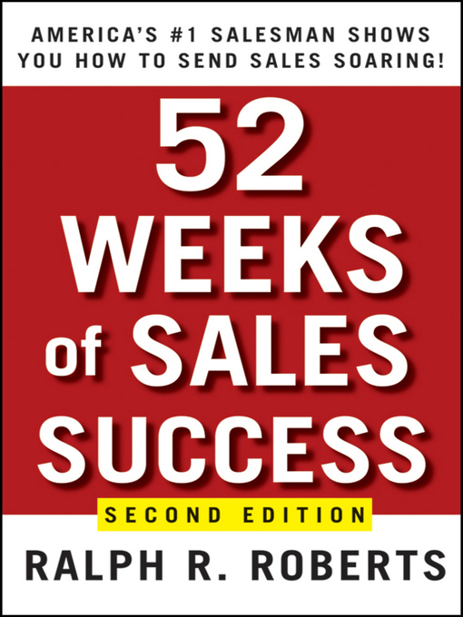 Title details for 52 Weeks of Sales Success by Ralph R. Roberts - Available